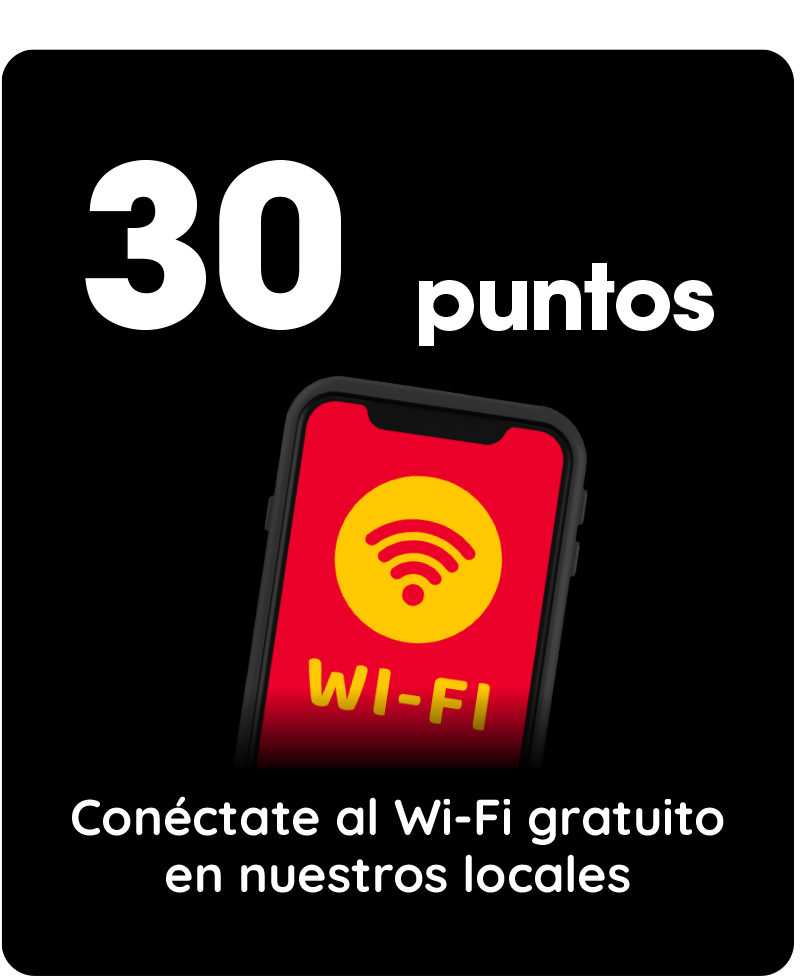 30 puntos - Conéctate al Wi-fi gratuito de nuestros locales