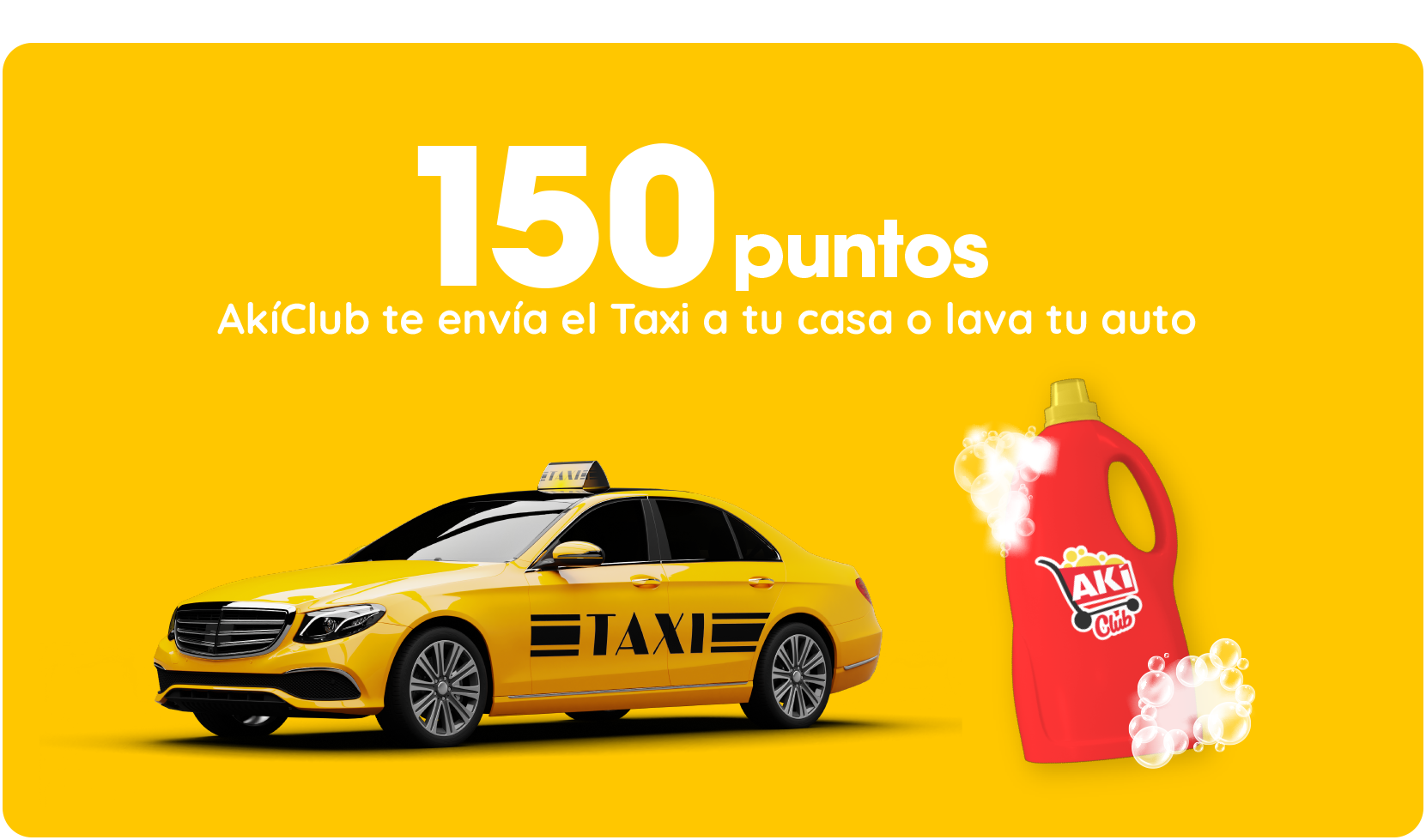 150 puntos - AkíClub te envía el Taxi a tu casa o lava tu auto